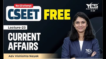 FREE CSEET Current Affairs Online Classes for Nov 2023 (Lec 23) (NEW) | FREE CSEET LIVE Batch Nov 23