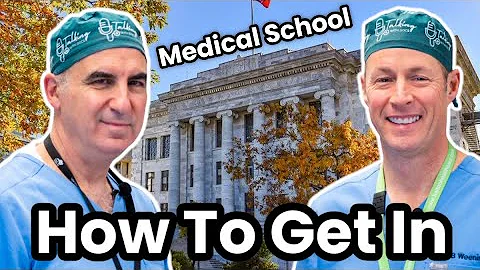 How To Get Into Medical School
