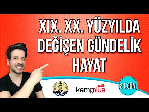 21. GÜN | 19. ve 20. Yüzyılda Değişen Gündelik Hayat | TYT-AYT Kampı | 2024 YKS