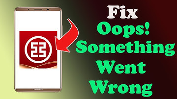 ✅How to Fix ICBC Mobile Banking App Oops something Went Wrong Error on Android ✅