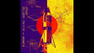DJ Shadow  Rocket Fuel feat De La Soul HQ Audio
