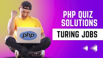 PHP quiz solution on Turing | Turing Freelancer Jobs | PHP Problems