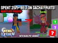 SPENDING 25M+ BELI ON GACHA FRUITS! KING PIECE | GUM GEAR 4TH RAID