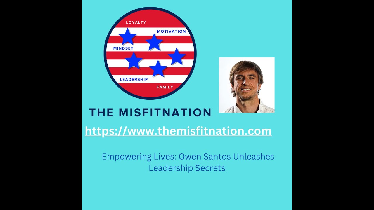 Empowering Lives: Owen Santos Unleashes Leadership Secrets