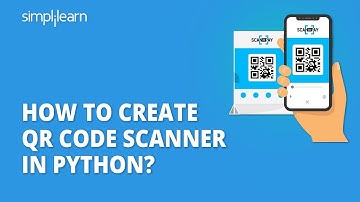 How to Create QR Code Scanner in Python? | Scanning QR Code In Python | Python Projects |Simplilearn