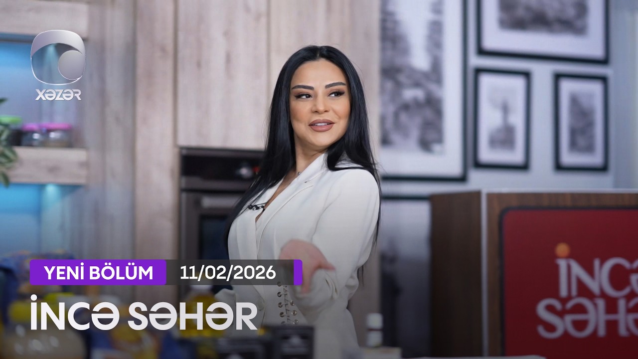 İncə Səhər - Leyla Rəhimova, Tacir Şahmalıoğlu, Şahmalı Taciroğlu, Pünhan Piriyev  11.02.2026
