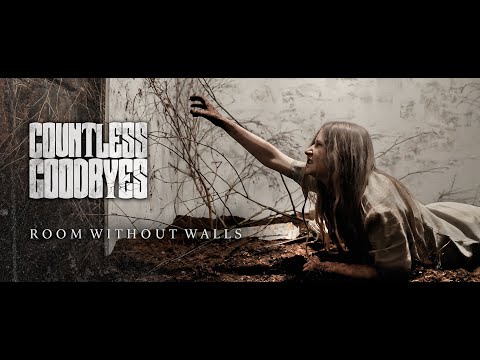 COUNTLESS GOODBYES - ROOM WITHOUT WALLS (Official Music Video)