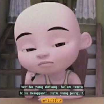 Story WA Upin || Seribu Yang Datang,Belum Tentu Bisa Mengganti Satu Yang Pergi