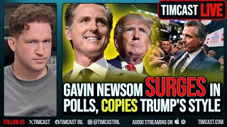 Gavin Newsom SURGES In Polls, COPIES Trump's Style