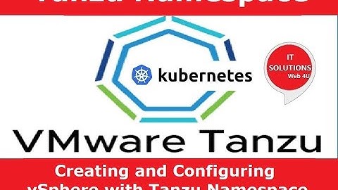 Creating and Configuring a vSphere with Tanzu Namespace