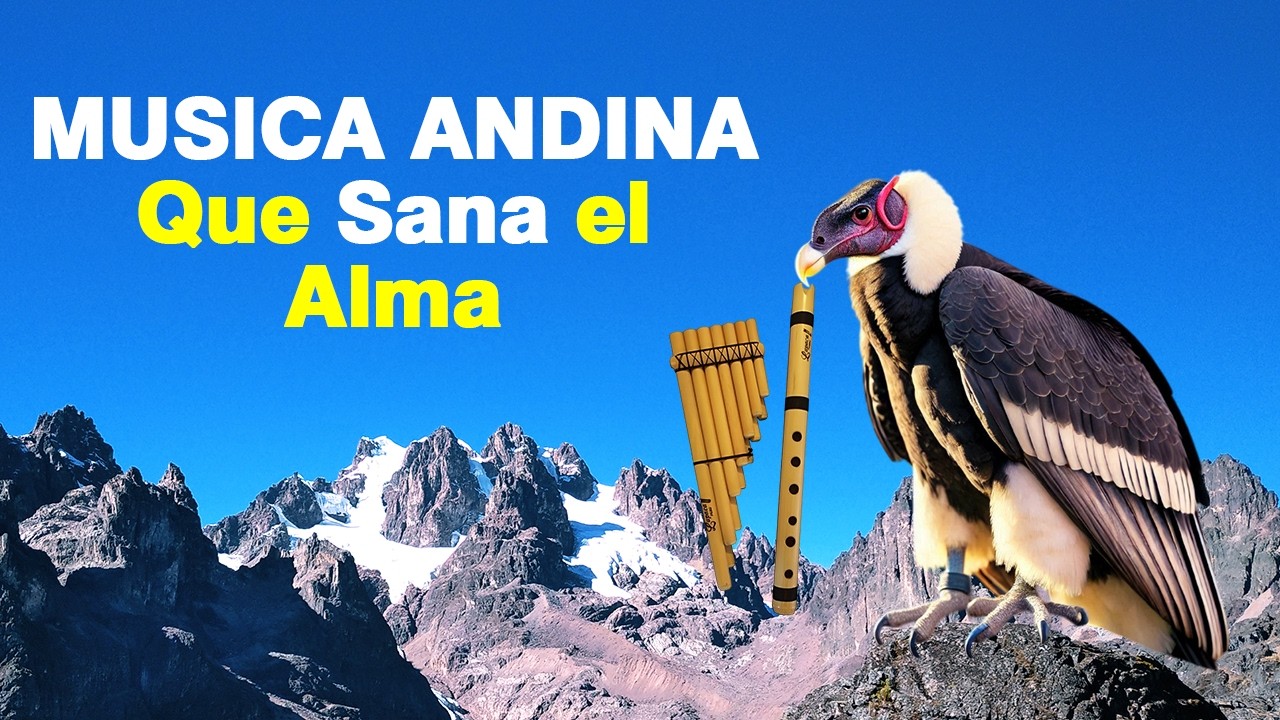 La MAGIA de los ANDES - MUSICA INSTRUMENTAL (Antara, Quena y Charango)