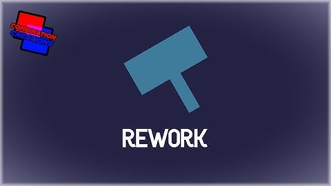 Cube Combination: The Return | Rework #4