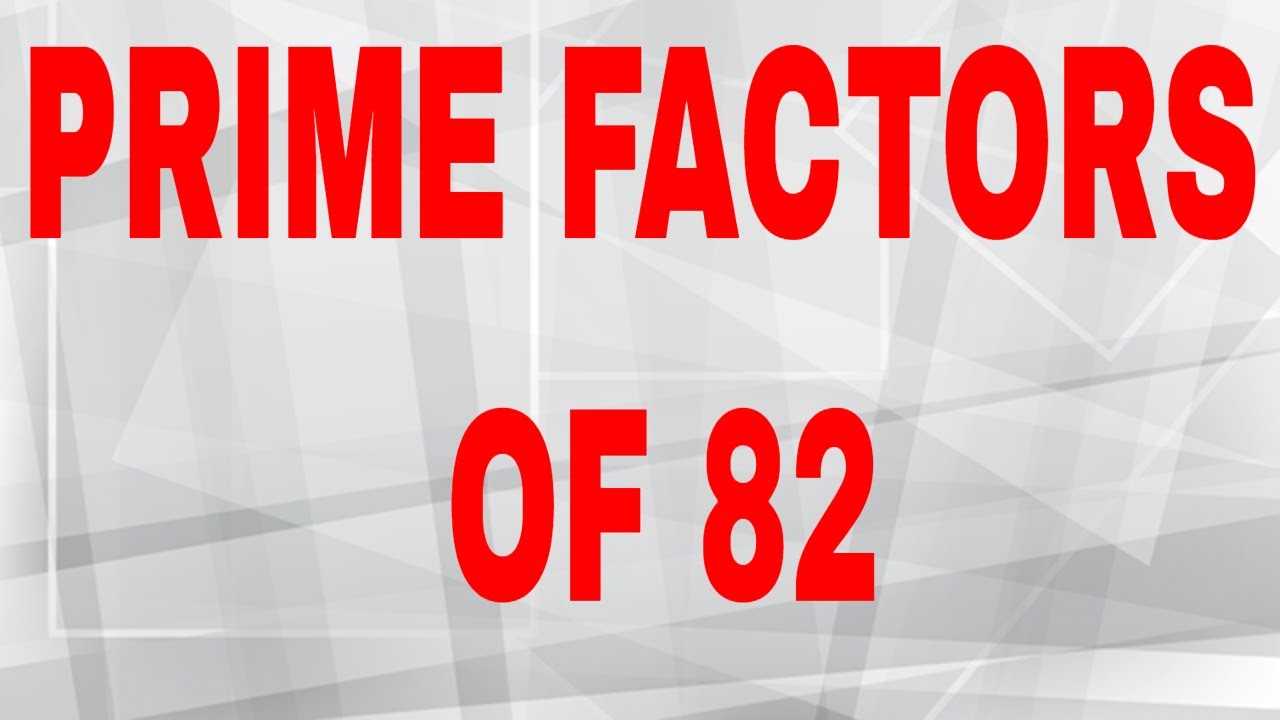 What Are The Factors Of 82 Prime factors of 82 - YouTube
