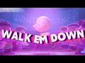 WALK EM DOWN (Mobile version)charlie brown edit