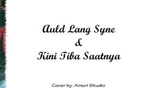 Auld Lang Syne - Kini Tiba Saatnya | Amuri Studio