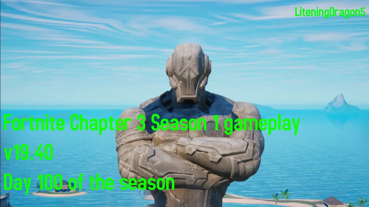 Fortnite: c3 s1 gameplay | v19.40 | day 100 of season