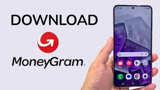 How To Download MoneyGram App On Android Phone