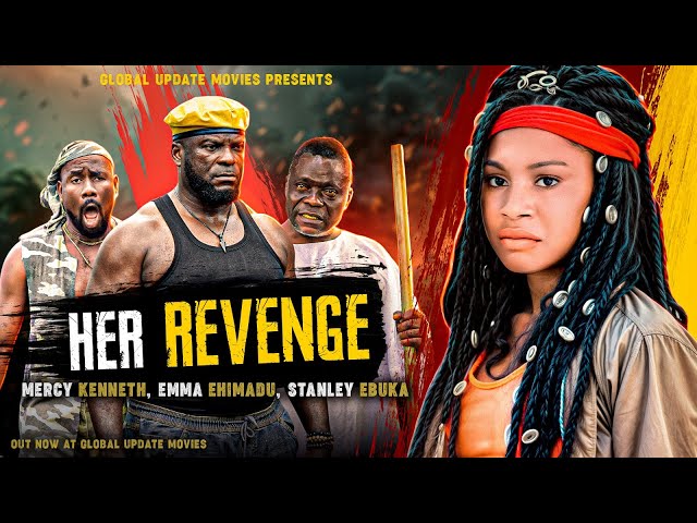 HER REVENGE (FULL MOVIE) | Mercy Kenneth, Emma Ehimadu, Ebuka Stanley |A Tale Of Vengeance and Faith class=
