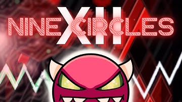 Nine Circles XII (Medium Demon) by Rustam - Geometry Dash 2.11
