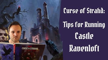 Preparing Castle Ravenloft! Tips & Resources for Running Curse of Strahd