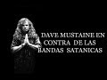 Dave Mustaine en contra de las bandas satánicas