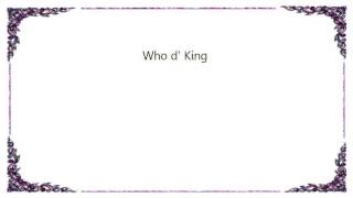 Cheap Trick - Who d&#39; King Lyrics