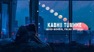 Kabhi Tumhhe - Lyric Video🥺💔🌹| female version | lofi music |slowed+reverb|Shershaah | Darshan Raval