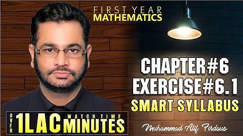 Smart Syllabus | First Year Mathematics | Chapter 6 | Exercise 6.1 | Muhammad Atif Firdous