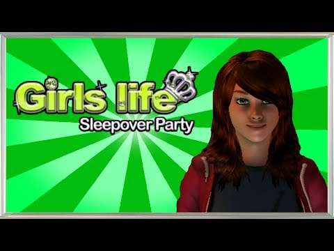 Girls Life: Sleepover Party