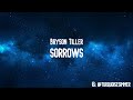 Bryson Tiller  - Sorrows (Lyrics)