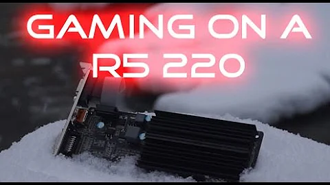 Unlocking Gaming Potential: Radeon R5 220 Revealed
