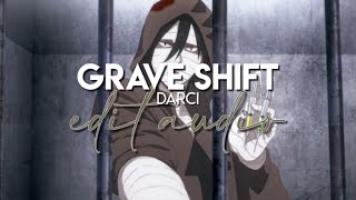 Edit Audio - Grave Shift Darci
