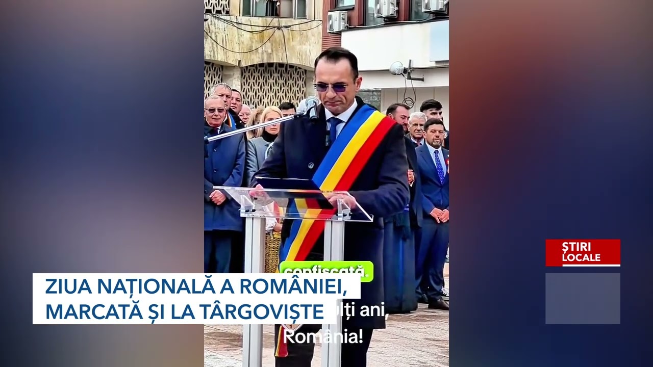 ZIUA NAȚIONALĂ A ROMÂNIEI, MARCATĂ ȘI LA TÂRGOVIȘTE
