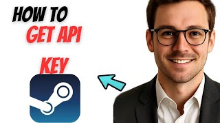 How to Get API Key in Steam (2025 Guide)