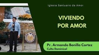 VIVIENDO POR AMOR | PASTOR ABC | IGLESIA SANTUARIO DE AMOR | ASAMBLEAS DE DIOS