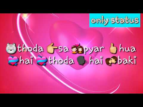 Latest Whatsapp Status Video Thoda Sa Pyar Hua Hai Video And Ringtone