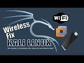 Kali Linux wifi not working fix!!! 2018