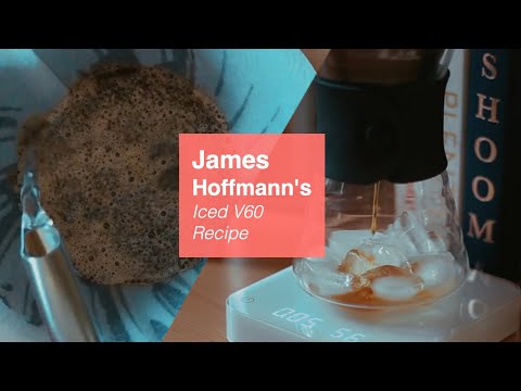 James Hoffmann Iced Coffee V60 Recipe