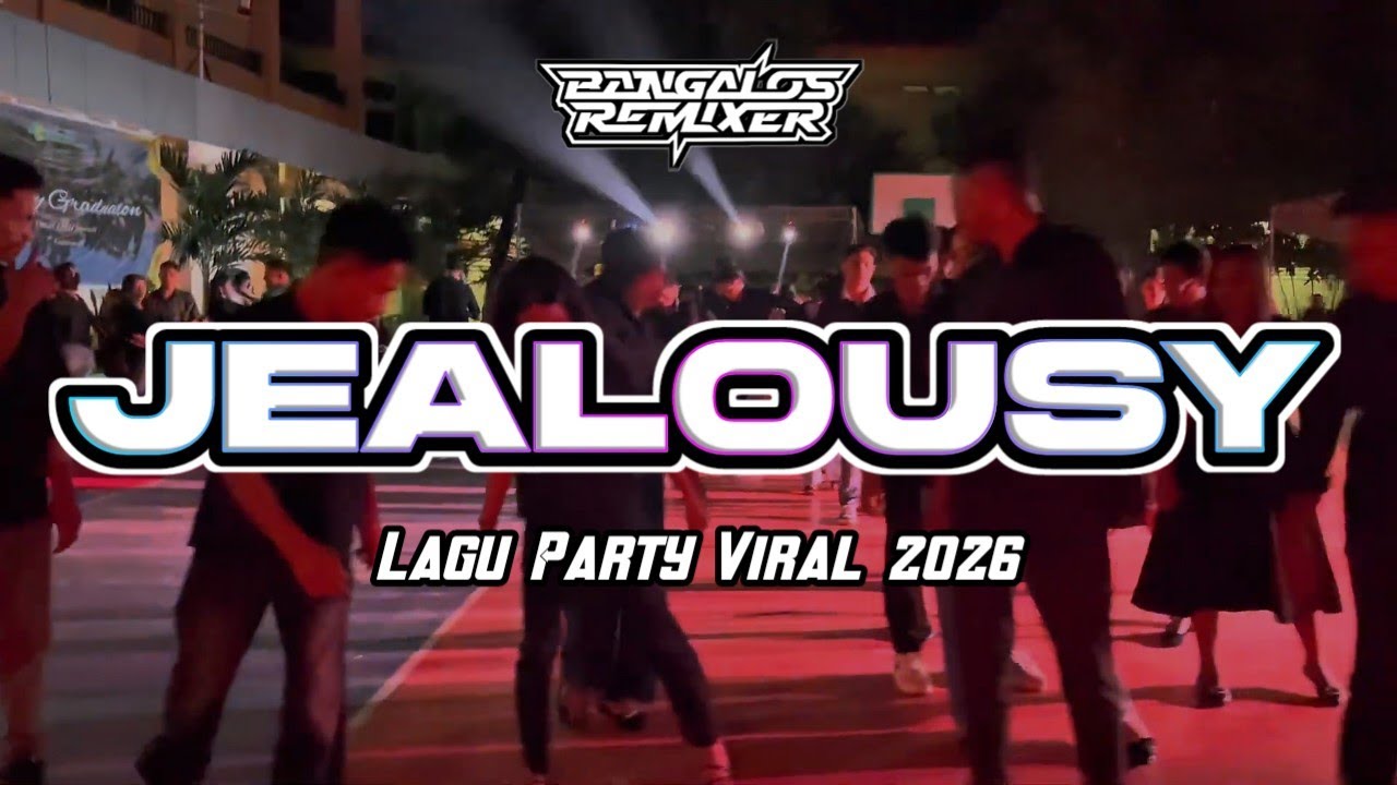 LAGU PARTY VIRAL 🔥 JEALOUSY || Bangalos Remixer 2026