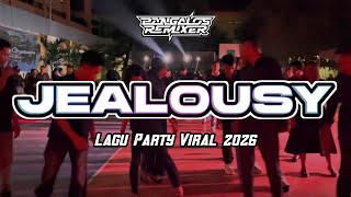 LAGU PARTY VIRAL 🔥 JEALOUSY || Bangalos Remixer 2026