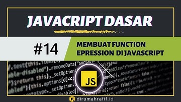 Function Expression di Javascript - 14 - Tutorial Javascript untuk Pemula