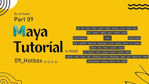 Part 09 - Hotbox - Maya Tutorial in Hindi