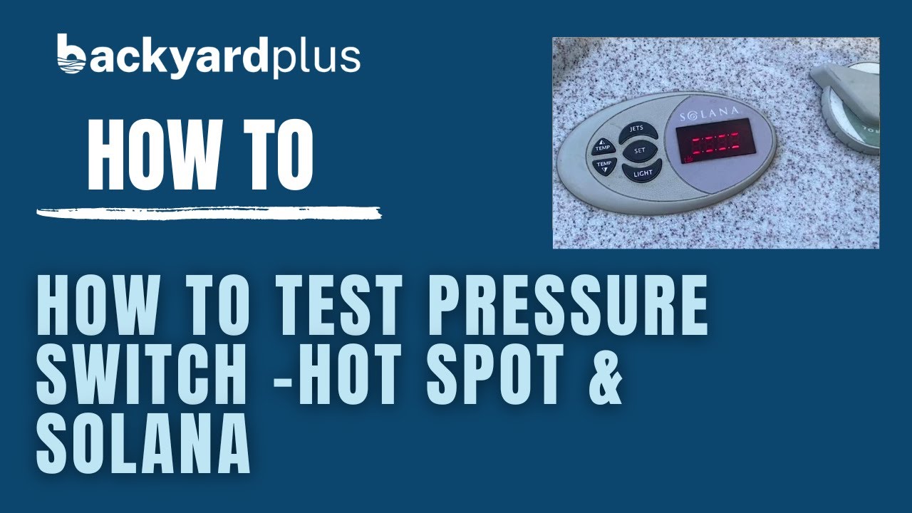 How To Test The Pressure Switch In a 2006 Forward Hot Spot and
