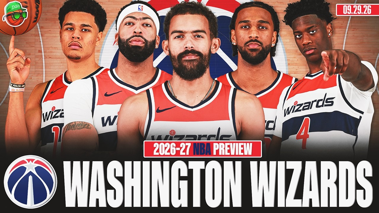 Washington Wizards | 2026-27 NBA Season Preview