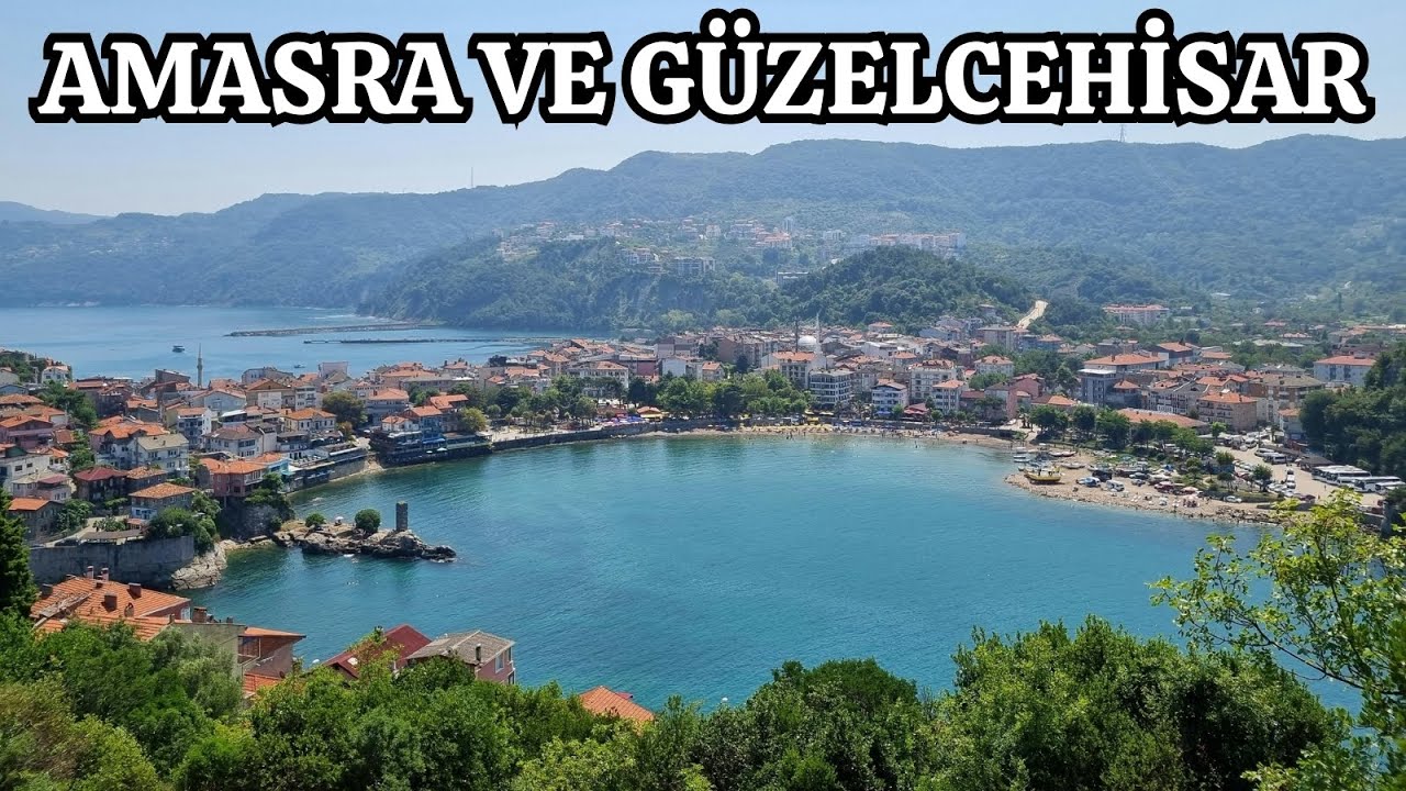 Güzelcehisar ve Dünyanın Gözbebeği Amasra