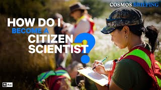 How do I become a citizen scientist? | Cosmos Briefing #citizenscience