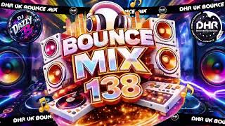 Dj Dazzy B  Bounce Mix 138  dhr Bounce donk Dj Mix 2026