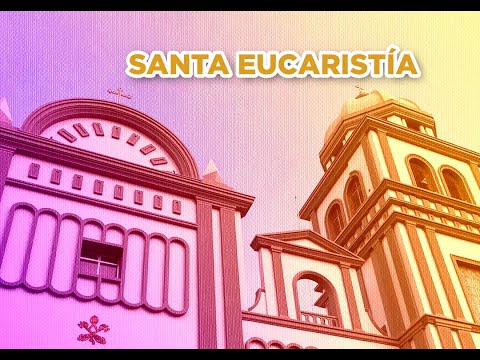 Santa Eucaristía 13 de Noviembre 2022 desde La Basílica Nuestra Señora de Suyapa