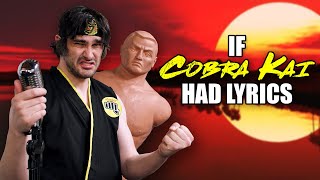 If the "Cobra Kai" Song Had Lyrics