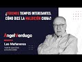 ¿Veremos tiempos interesantes, cómo dice la maldición china? (30/12/2021; 1014) |Angel Verdugo